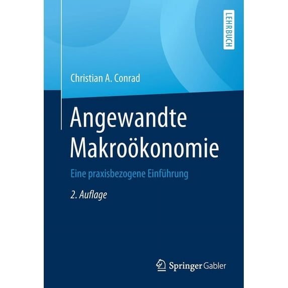 Angewandte Makroökonomie: Eine Praxisbezogene Einführung, (Paperback)