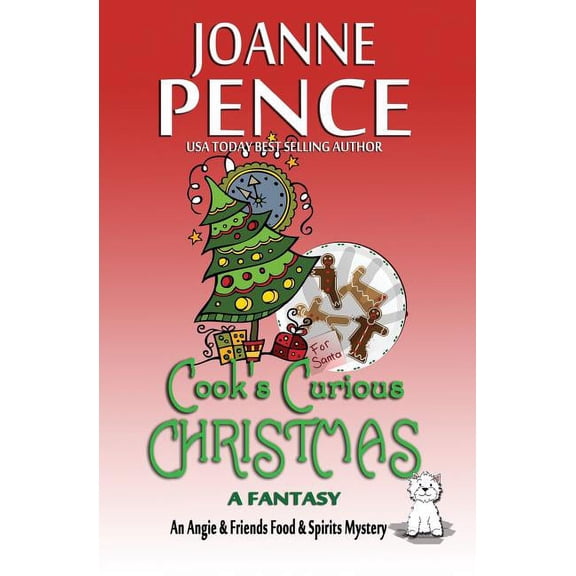 Angie & Friends Food & Spirits M Cook's Curious Christmas - A Fantasy: An Angie & Friends Food & Spirits Mystery, Book 0, (Paperback)