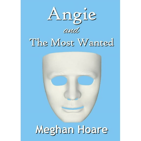 Angie and The Most Wanted, (Paperback)