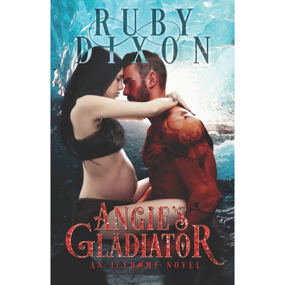 Icehome Angie's Gladiator: A SciFi Alien Romance, Book 5, (Paperback)