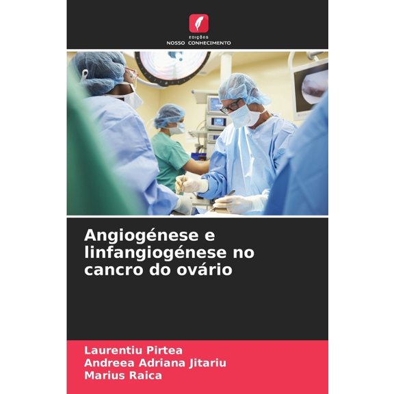 Angiogénese e linfangiogénese no cancro do ovário, (Paperback)