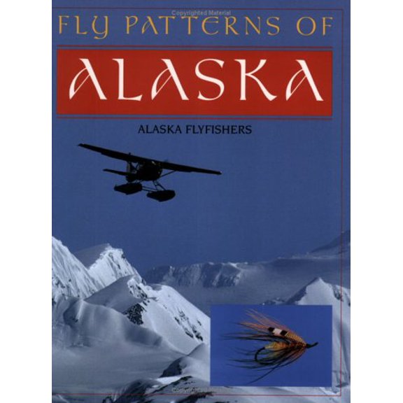 Pre-Owned Fly Patterns of Alaska: Alaska Flyfishers (Paperback) 1878175319 9781878175311