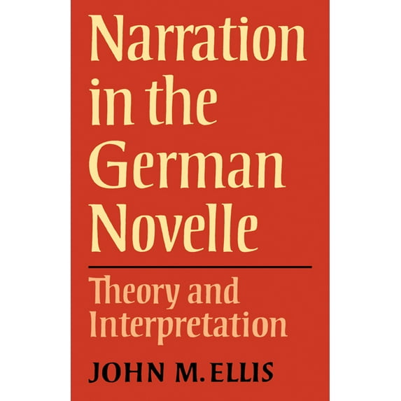 Anglica Germanica Series 2 Narration in the German Novelle: Theory and Interpretation, (Paperback)