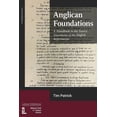 thumbnail image 1 of Anglican Foundations: A Handbook to the Source Documents of the English Reformation, (Paperback), 1 of 1