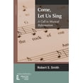 thumbnail image 1 of Anglican Foundations Come, Let Us Sing: A Call to Musical Reformation, Book 12, (Paperback), 1 of 1