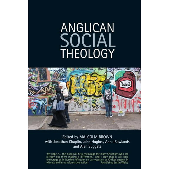 Anglican Social Theology: Renewing the Vision Today (Paperback)