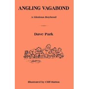 Angling Vagabond A Glorious Boyhood, Hardcover
