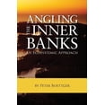 thumbnail image 1 of Angling the Inner Banks: An Ecosystemic Approach, (Paperback), 1 of 1