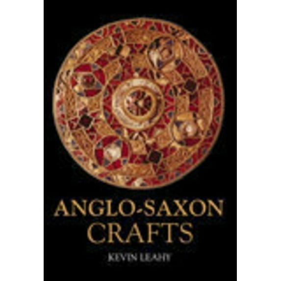Revealing History (Paperback) Anglo-Saxon Crafts, (Paperback)