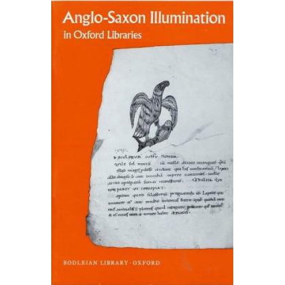 Pre-Owned Anglo-Saxon Illumination in Oxford Libraries (Hardcover) 0900177063 9780900177064