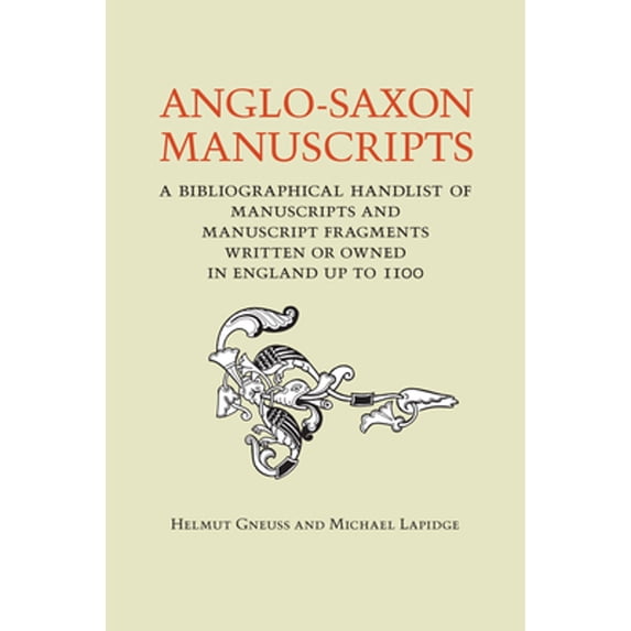 Pre-Owned Anglo-Saxon Manuscripts: A Bibliographical Handlist of Manuscripts and Manuscript (Hardcover 9781442648234) by Helmut Gneuss, Michael Lapidge