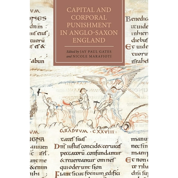 Anglo-Saxon Studies Capital and Corporal Punishment in Anglo-Saxon England, Book 23, (Hardcover)