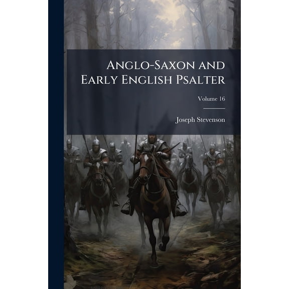 Anglo-Saxon and Early English Psalter, (Paperback)