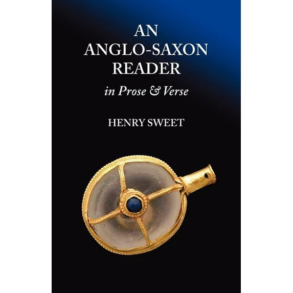 Anglo-saxon Reader in Prose and Verse