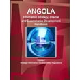 thumbnail image 1 of Angola Information Strategy, Internet and E-commerce Development Handbook Volume 1 Strategic Information, Developments, Regulations (Paperback), 1 of 1