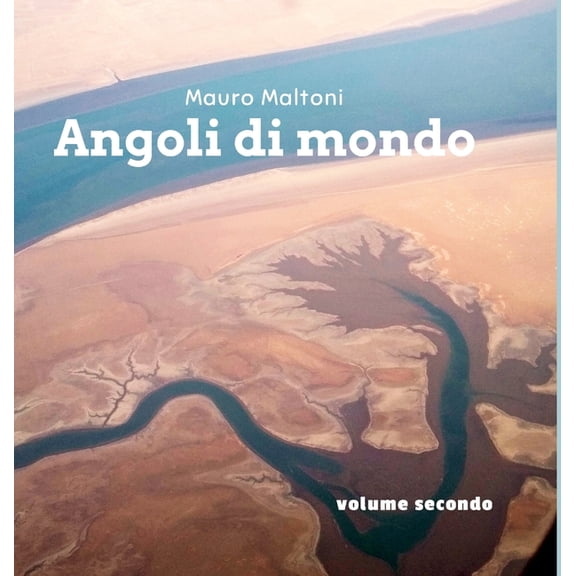 Angoli di mondo: Volume secondo, (Hardcover)