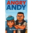 thumbnail image 1 of Angry Andy: A Caravan Adventure, (Paperback), 1 of 5
