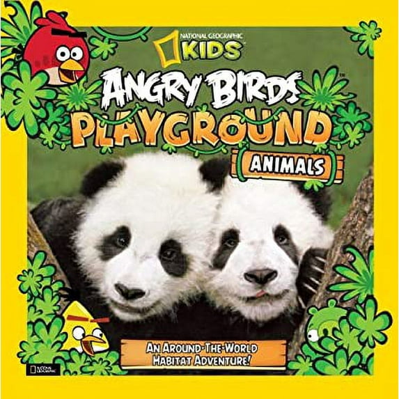 Pre-Owned Angry Birds Playground: Animals: An Around-The-World Habitat Adventure (Unknown) 1426313233 9781426313233