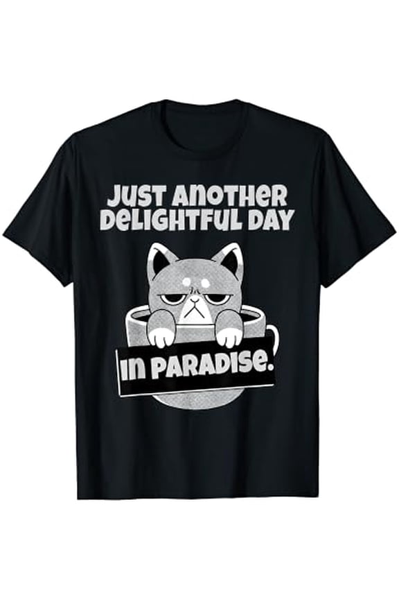 Angry Cat Kitten Another Day In Paradise T-Shirt