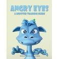 thumbnail image 1 of Angry Eyes: A Monster Training Guide (Paperback), 1 of 1