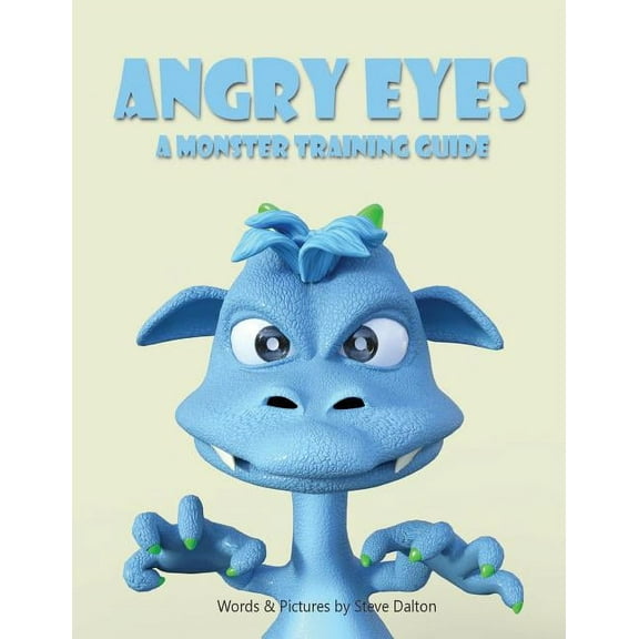Angry Eyes: A Monster Training Guide (Paperback)