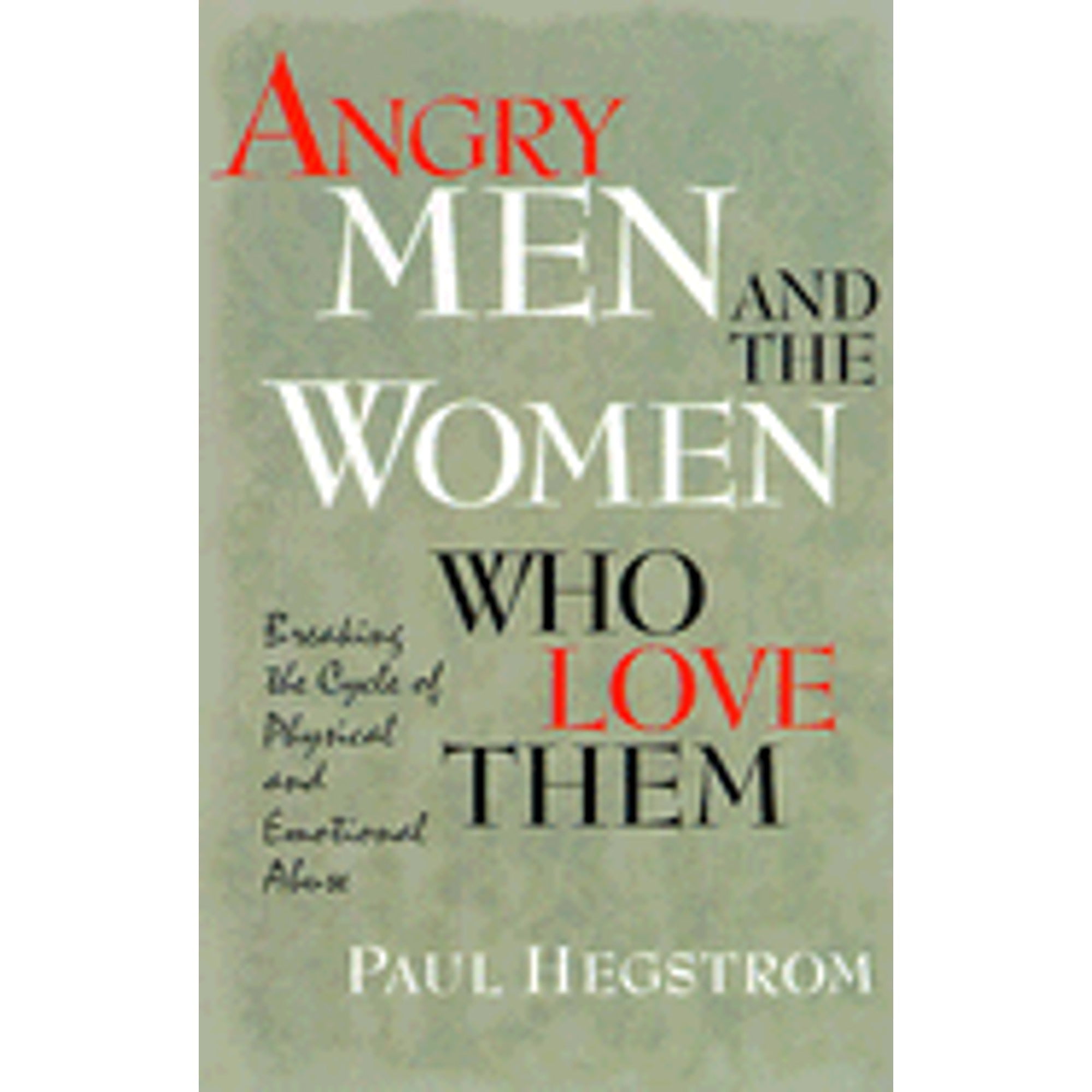 PreOwned Angry Men and the Women Who Love Them Breaking Cycle of