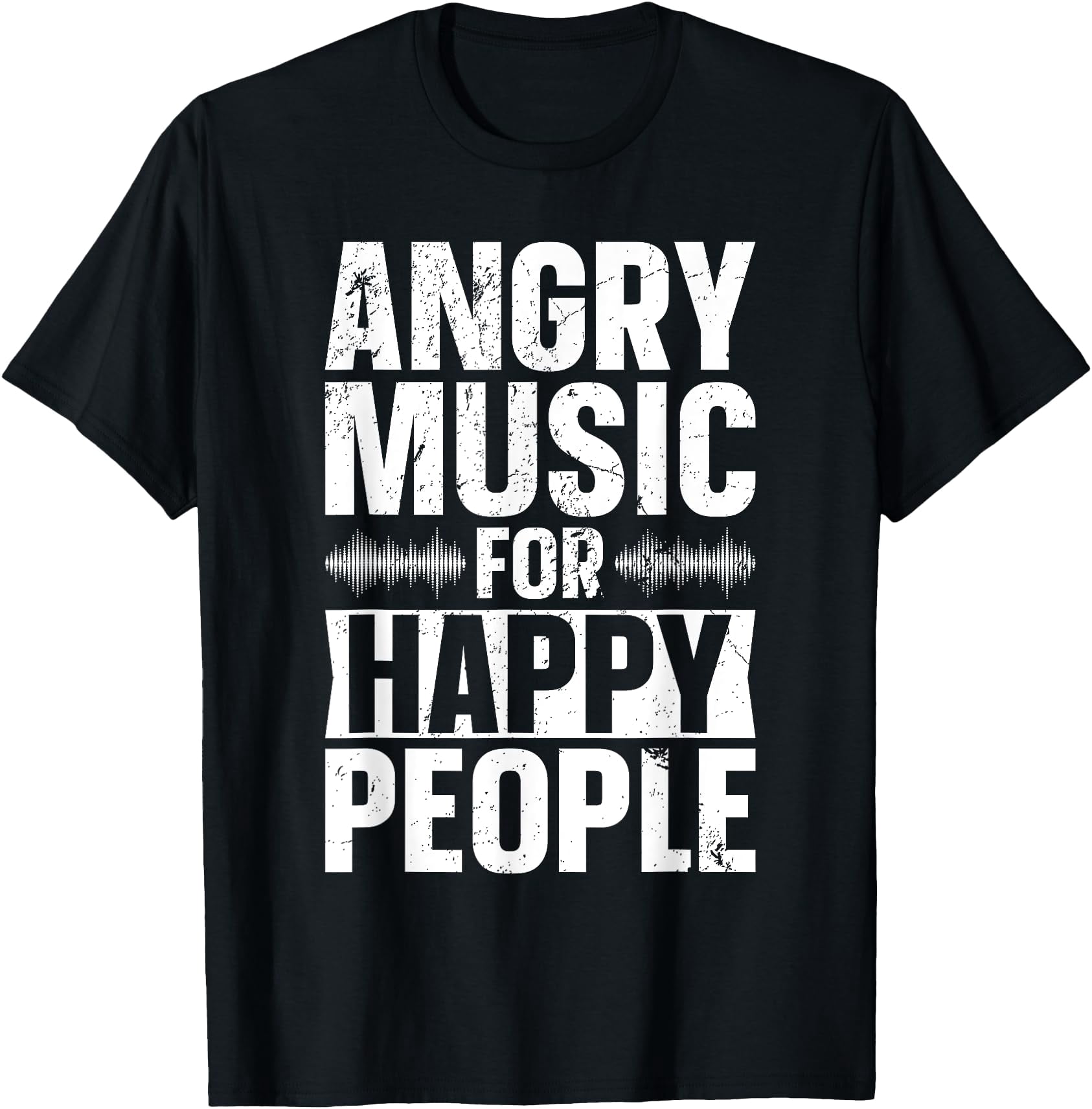 Angry Music For Happy People Funny Music Men And Women T-Shirt ...