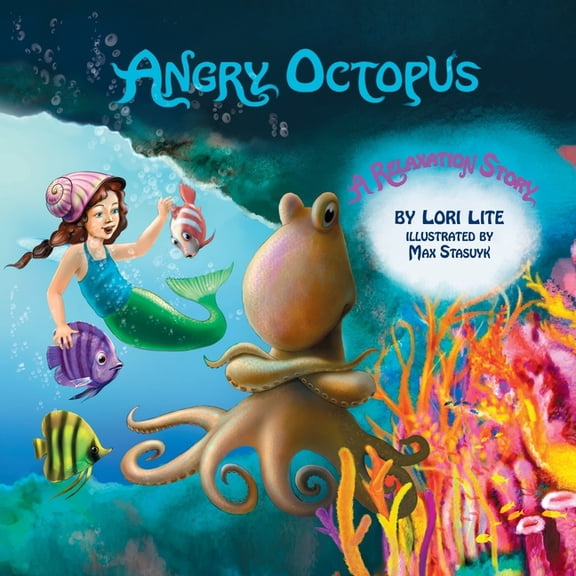 Angry Octopus: An Anger Management Story for Children Introducing Active Progressive Muscle Relaxation and Deep Breathin, (Paperback)