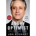 thumbnail image 1 of Pre-Owned Angry Optimist: The Life and Times of Jon Stewart (Paperback) 1250080479 9781250080479, 1 of 1