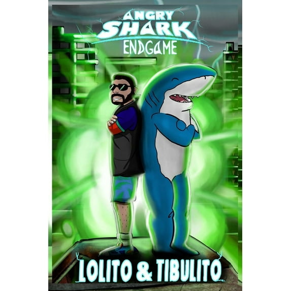 Angry Shark EndGame - Lolito & TibuLito (Paperback)