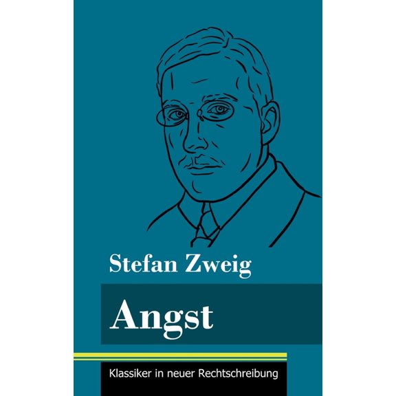 Angst: (Band 8, Klassiker in neuer Rechtschreibung) (Hardcover)
