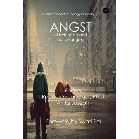 Angst: Of Belonging and Not Belonging, (Paperback)
