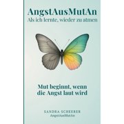AngstAusMutAn Als ich lernte, wieder zu atmen, Paperback