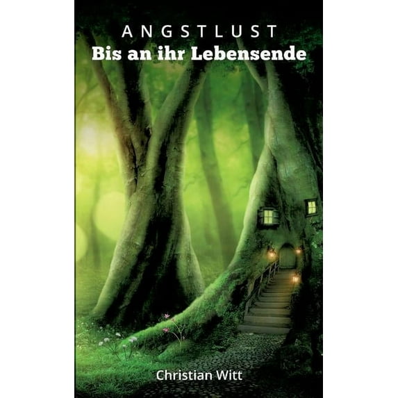 Angstlust: Bis an ihr Lebensende, (Paperback)