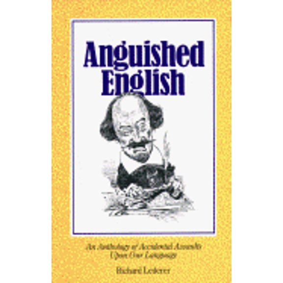 Anguished English (Paperback) by Richard Lederer