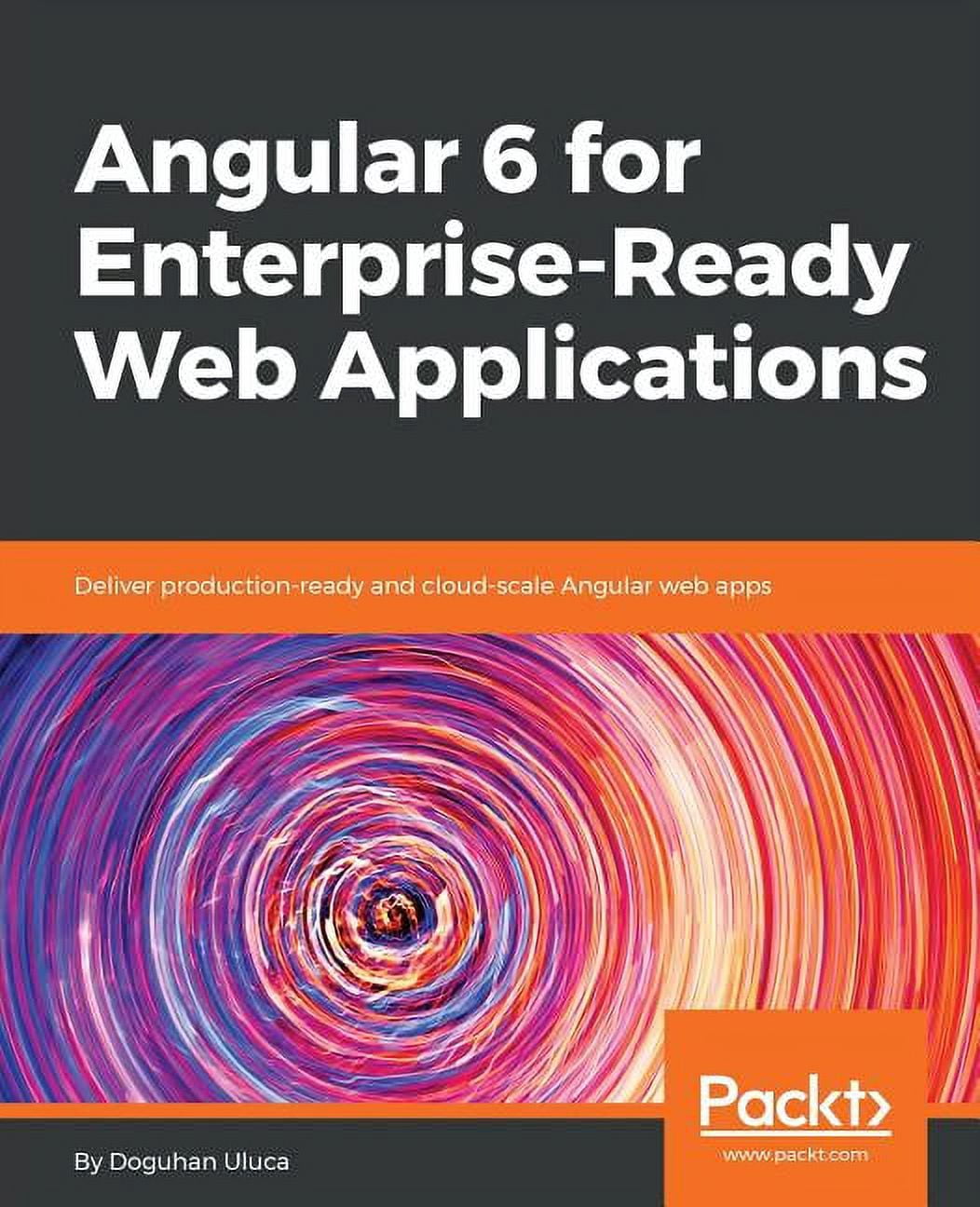 Angular 6 for Enterprise-Ready Web Applications: Deliver production ...