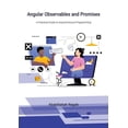thumbnail image 1 of Angular Observables and Promises: A Practical Guide to Asynchronous Programming, (Paperback), 1 of 1
