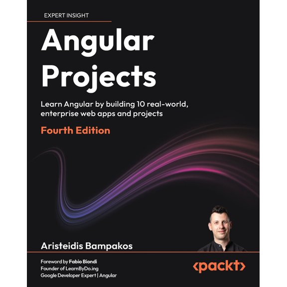 Angular Projects - Fourth Edition: Learn Angular by building 10 real-world, enterprise web apps and projects, (Paperback)