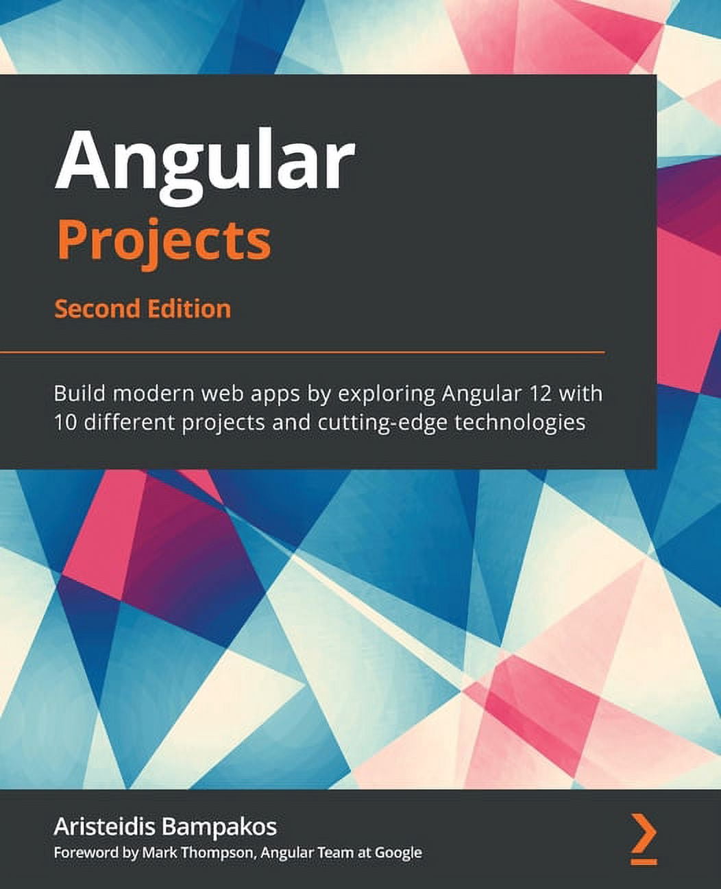Angular Projects - Second Edition: Build modern web apps by exploring ...