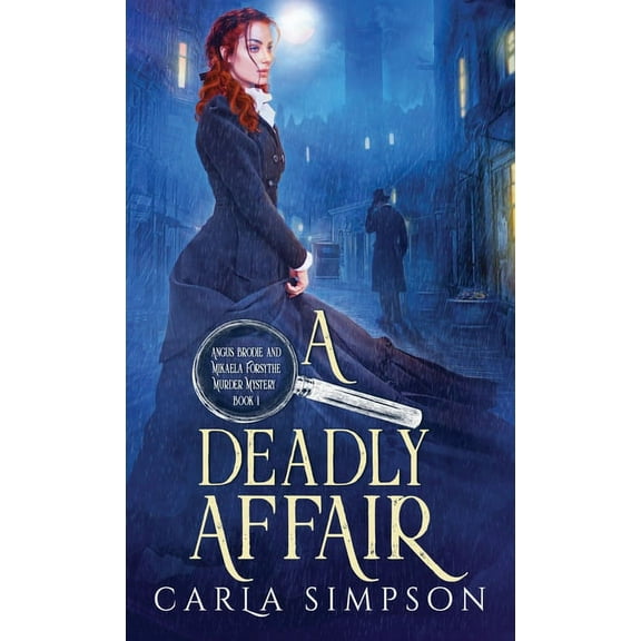 Angus Brodie and Mikaela Forsythe Murder A Deadly Affair, Book 1, (Hardcover)