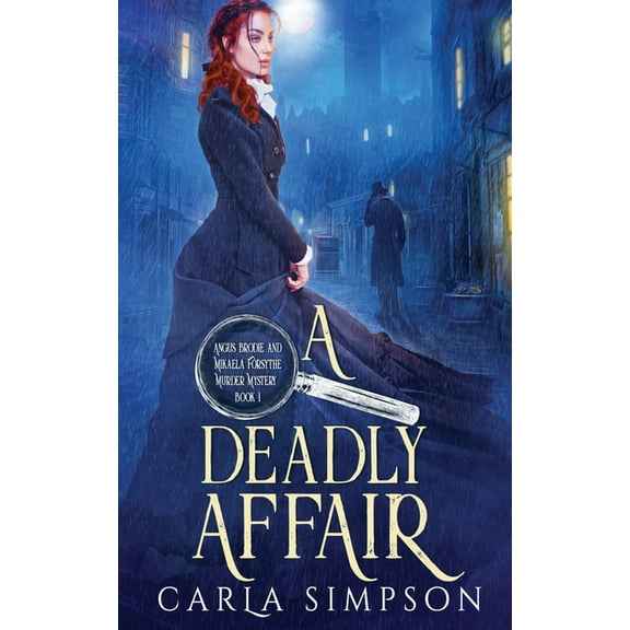 Angus Brodie and Mikaela Forsythe Murder A Deadly Affair, Book 1, (Paperback)