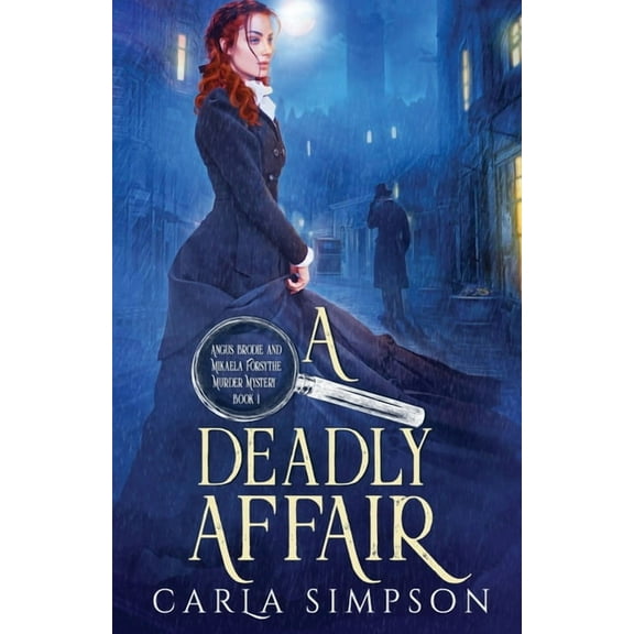 Angus Brodie and Mikaela Forsythe Murder A Deadly Affair, Book 1, (Paperback)