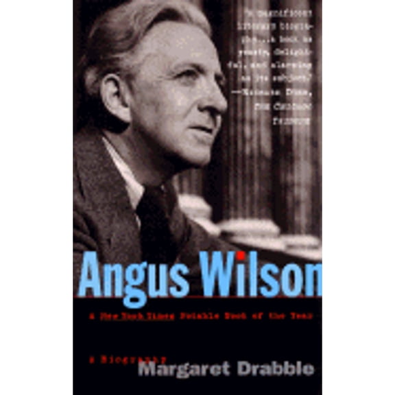 Angus Wilson: A Biography (Paperback) by Margaret Drabble