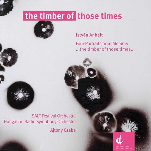 Anhalt / Hungarian Radio Symphony Orch / Csaba - Timber of Those Times - Music & Performance - CD