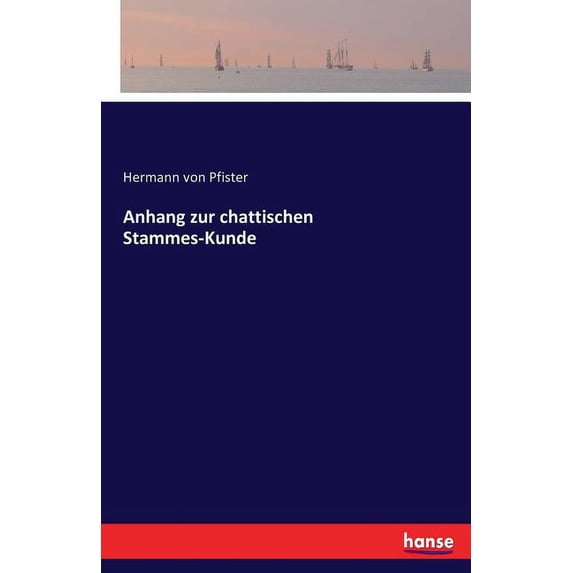 Anhang zur chattischen Stammes-Kunde, (Paperback)