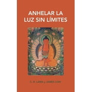 Anhelar la luz sin l mites dejar entrar la luz del amor de Buda Amitaba, Hardcover