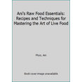 thumbnail image 1 of Pre-Owned Ani's Raw Food Essentials : Recipes and Techniques for Mastering the Art of Live Food, 1 of 1