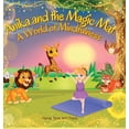 thumbnail image 1 of Anika and the Magical Mat: Interactive Yoga and Mindfulness Adventures for Kids: Engaging Activities, Poses, and Stories for Creative Learning and Growth (Hardcover)(Large Print), 1 of 1