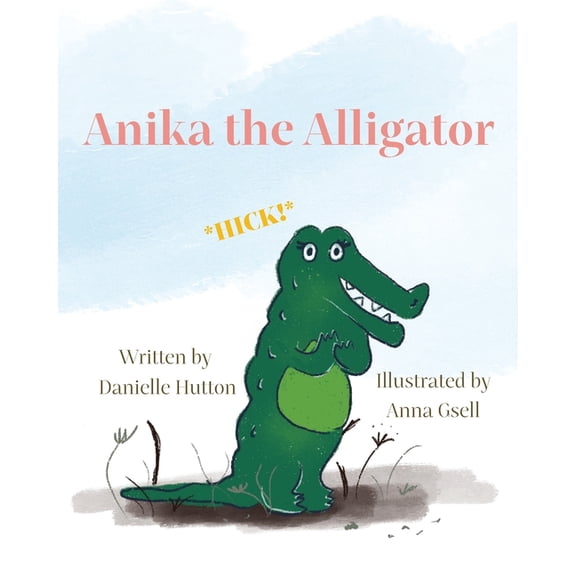 Anika the Alligator, (Paperback)