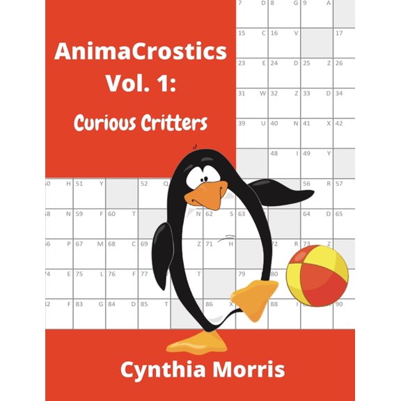AnimaCrostics Volume 1: Curious Critters (Paperback) by Professor Cynthia Morris